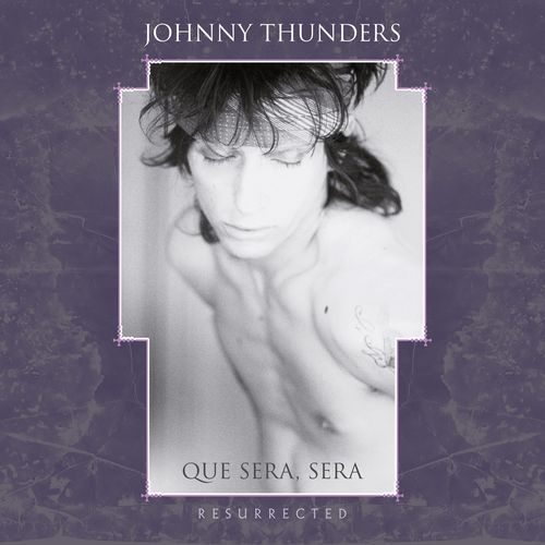 JOHNNY THUNDERS / ジョニー・サンダース / QUE SERA SERA - RESURRECTED (3CD)