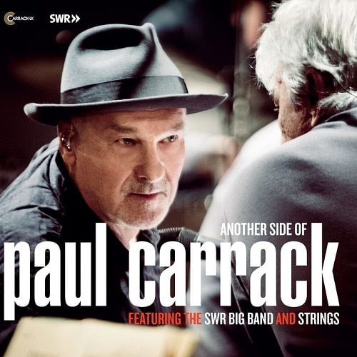 PAUL CARRACK / ポール・キャラック / ANOTHER SIDE OF PAUL CARRACK FEATURING THE SWR BIG BAND AND STRINGS (CD)