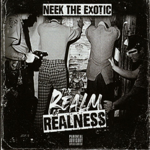 NEEK THE EXOTIC / THE REALM OF REALNESS "CD"