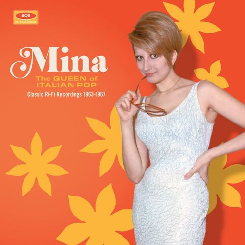 MINA (ITA) / ミーナ / THE QUEEN OF ITALIAN POP ~ CLASSIC RI-FI RECORDINGS 1963-1967 (CD)