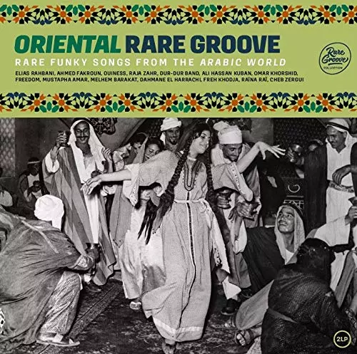ORIENTAL RARE GROOVE - RARE FUNKY SONGS FROM THE ARABIC WORLD&frasl;V.A