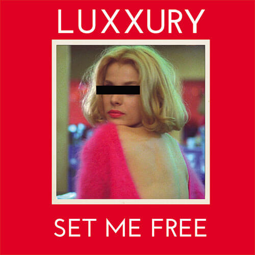 LUXXURY / SET ME FREE