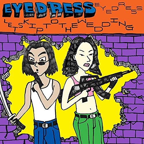 EYEDRESS / LET'S SKIP TO THE WEDDING (LP)