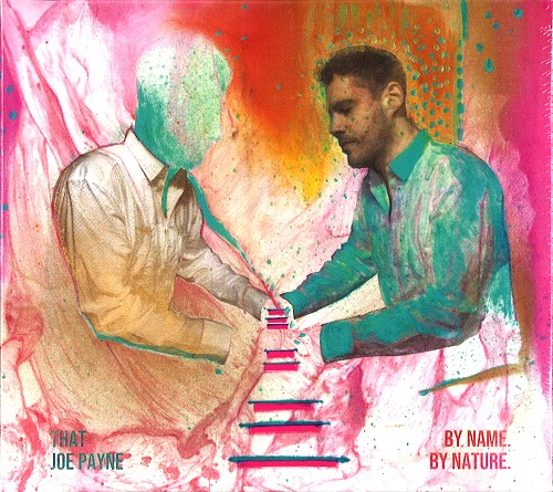 THAT JOE PAYNE / BY NAME. BY NATURE
