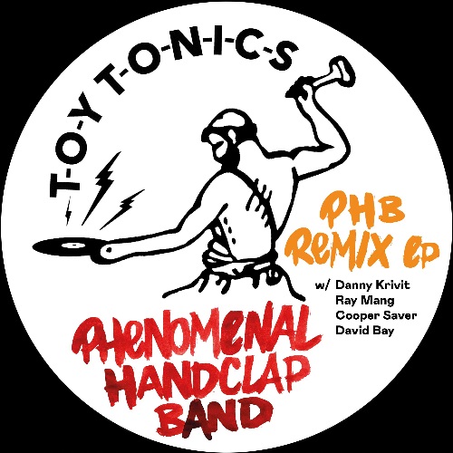 PHENOMENAL HANDCLAP BAND / フェノメナル・ハンドクラップ・バンド / PHB REMIX EP (DANNY KRIVIT/RAY MANG)