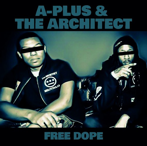 A-PLUS & THE ARCHITECT / FREE DOPE "CD"