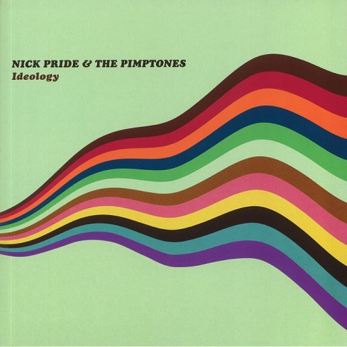 NICK PRIDE & THE PIMPTONES / ニック・プライド&ザ・ピンプトーンズ / IDEOLOGY(LP)