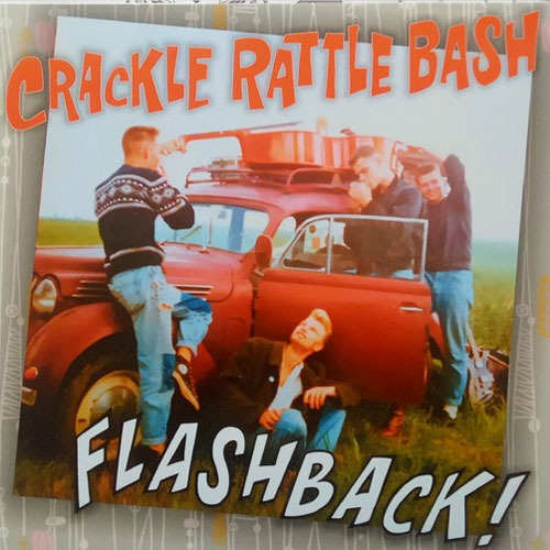 CRACKLE RATTLE BASH / FLASHBACK (LP)