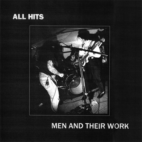 ALL HITS / MEN AND THEIR WORK