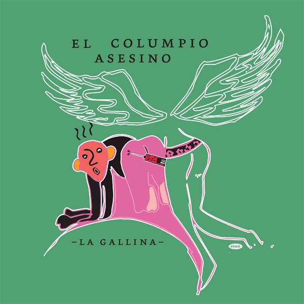 EL COLUMPIO ASESINO / エル・コルンピオ・アセシノ / LA GALLINA