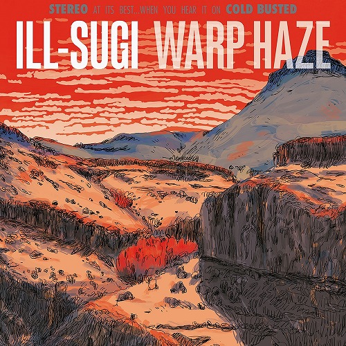 ILLSUGI (Nasty Ill Brother S.U.G.I) / WARP HAZE "LP"