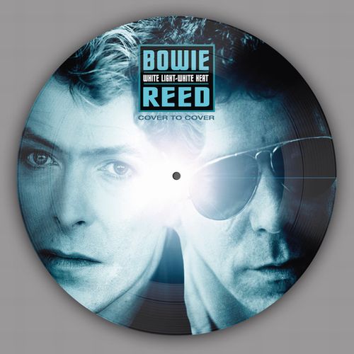 DAVID BOWIE & LOU REED / WHITE LIGHT WHITE HEAT (PICTURE DISC 7")