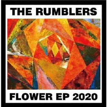 THE RUMBLERS(JPN/PUNK) / FLOWER EP 2020