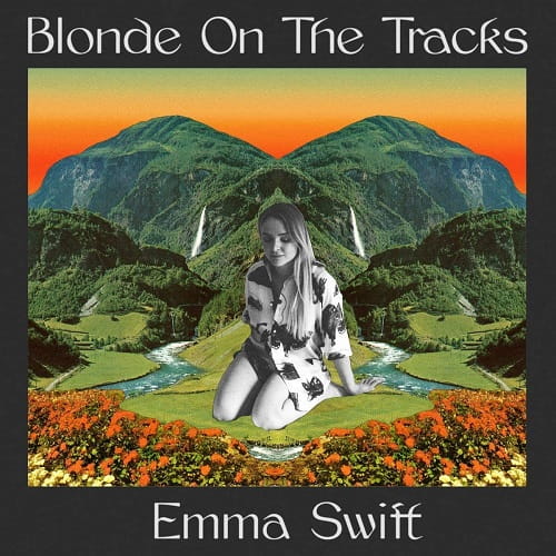 EMMA SWIFT / BLONDE ON THE TRACKS (LP)