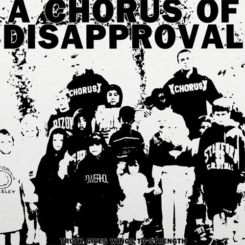 CHORUS OF DISAPPROVAL / TRUTH GIVES WINGS TO STRENGTH (LP)