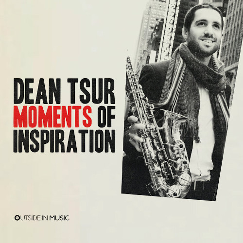 DEAN TSUR / Moments Of Inspiration