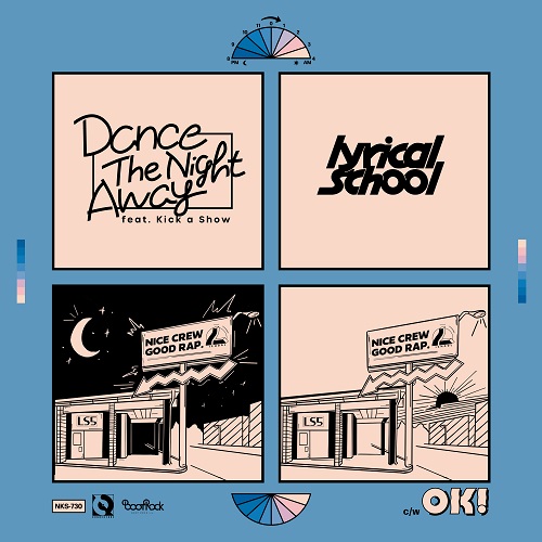 lyrical school / Dance The Night Away feat. Kick a Show/OK!