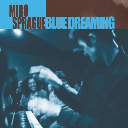 MIRO SPRAGUE / Blue Dreaming