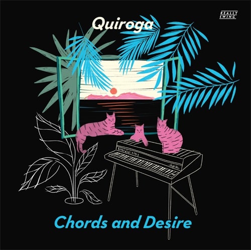 QUIROGA / キローガ / CHORDS AND DESIRE