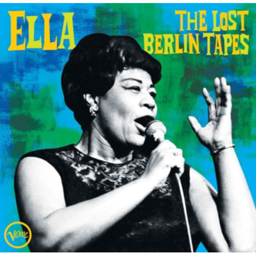ELLA FITZGERALD / エラ・フィッツジェラルド / Ella: The Lost Berlin Tapes(2LP)