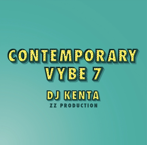 DJ KENTA (ZZ PRO) / DJケンタ / Contemporary Vybe 7