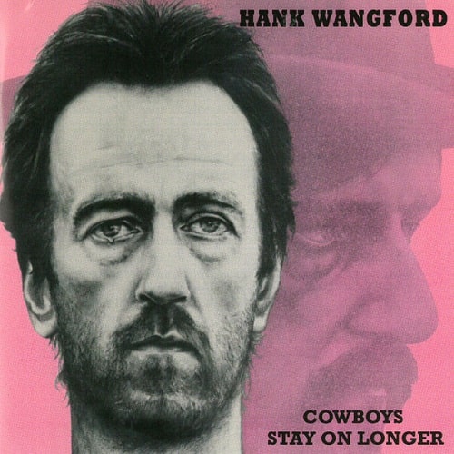 HANK WANGFORD / COWBOYS STAY ON LONGER (CD)