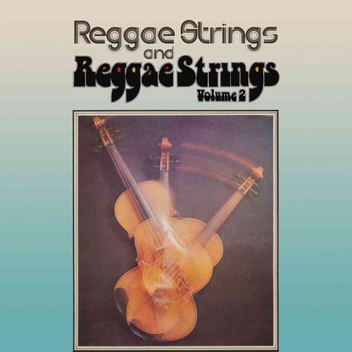 REGGAE STRINGS / ザ・レゲエ・ストリングス / REGGAE STRINGS / REGGAE STRINGS VOLUME 2