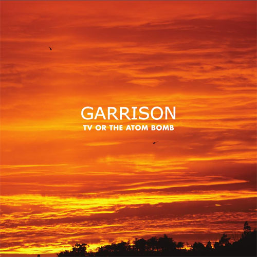 GARRISON / ギャリソン / TV OR THE ATOM BOMB (LP)