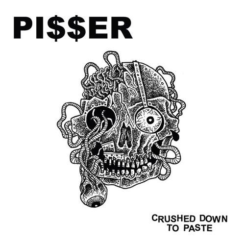 PI$$ER / CRUSHED DOWN TO PASTE (LP)
