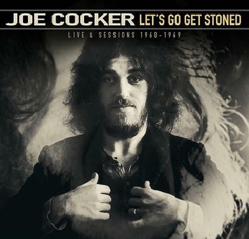 JOE COCKER / ジョー・コッカー /  LET'S GET STONED - LIVE & SESSIONS 1968-1969 (CD)