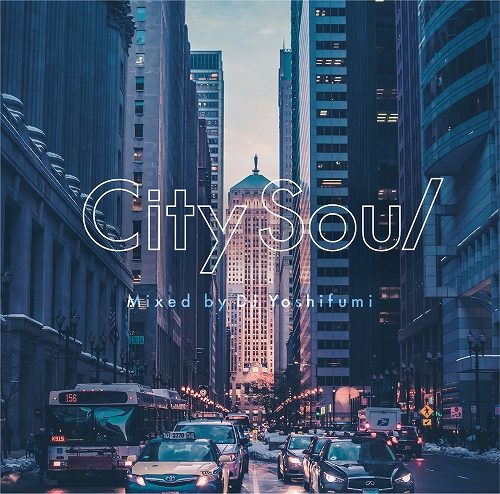 DJ YOSHIFUMI / City Soul