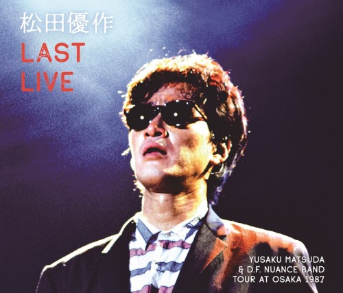 YUSAKU MATSUDA / 松田優作 / Last Live(初回限定盤)