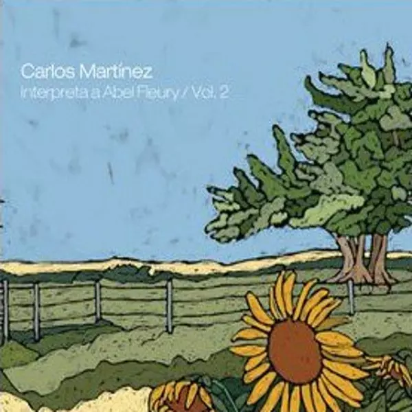 CARLOS MARTINEZ / カルロス・マルティネス / INTERPRETA A ABEL FLEURY VOL. 2