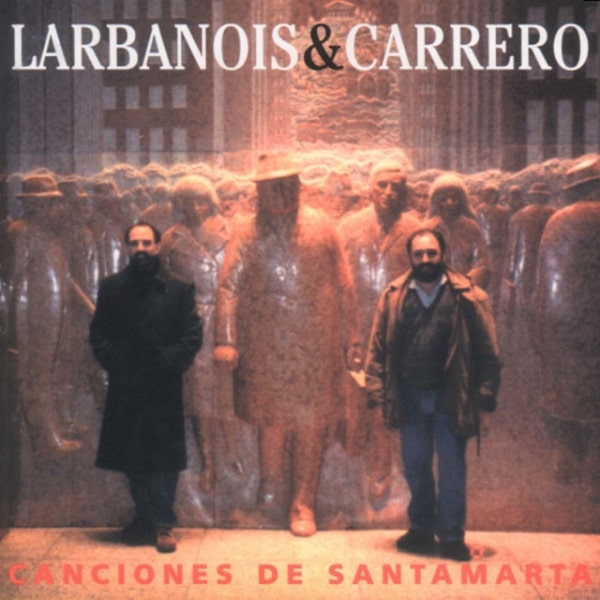 LARBANOIS & CARRERO / ラルバノイス & カレーロ / CANCIONES DE SANTAMARTA