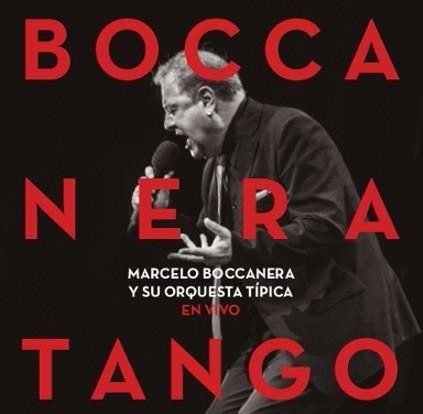 MARCELO BOCCANERA / マルセロ・ボッカネーラ / BOCCANERA TANGO EN VIVO