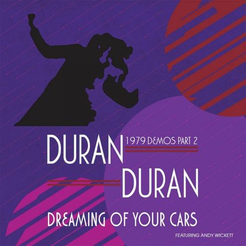 DURAN DURAN / デュラン・デュラン / DREAMING OF YOUR CARS - 1979 DEMOS PART 2 (CD)