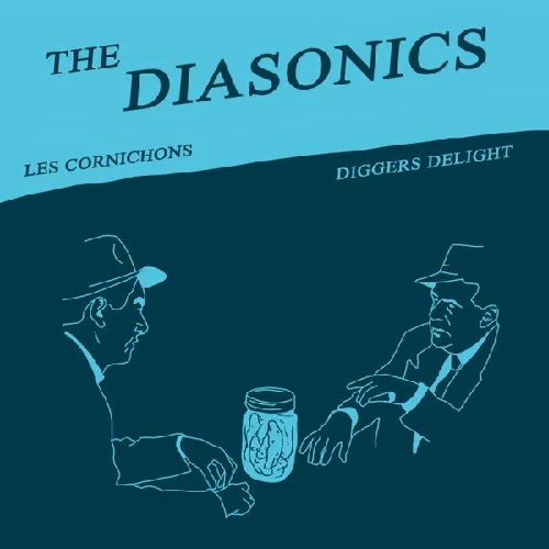 DIASONICS / LES CORNICHONS / DIGGERS DELIGHT (7")