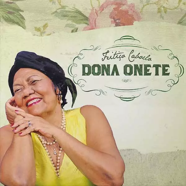 DONA ONETE / ドナ・オネッチ / FEITICO CABOCLO