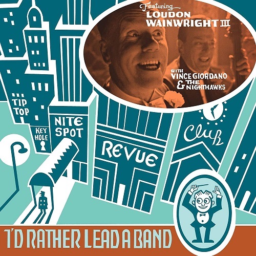 LOUDON WAINWRIGHT 3 / ラウドン・ウェインライト3 / I'D RATHER LEAD A BAND (CD)