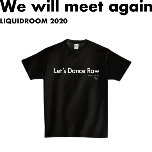LIQUIDROOM × 坂本慎太郎 / Let’s Dance Raw 【BLACK】サイズ:S