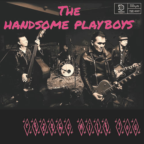 THE HANDSOME PLAYBOYS / change With you