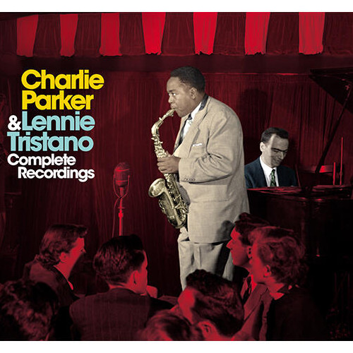 CHARLIE PARKER / チャーリー・パーカー / Charlie Parker And Lennie Tristano Complete Recordings
