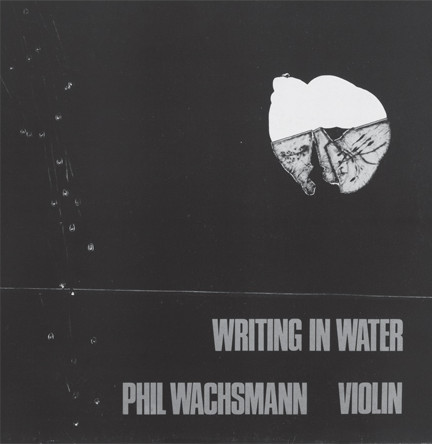PHILIPP WACHSMANN / フィリップ・ワックスマン / Writing In Water