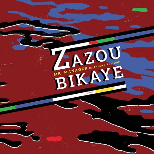 ZAZOU BIKAYE / ザズー・ビカイェ / MR. MANAGER - expanded edition