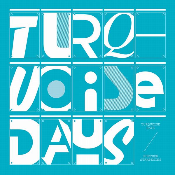 TURQUOISE DAYS / FURTHER STRATEGIES (2LP)