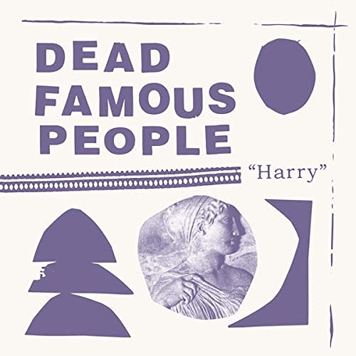 DEAD FAMOUS PEOPLE / HARRY / ハリー