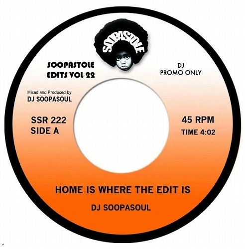 DJ SOOPASOUL / HOME IS WHERE THE EDIT IS 7"