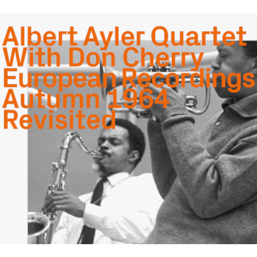ALBERT AYLER / アルバート・アイラー / European Recordings Autumn 1964 - Revisited (2CD)