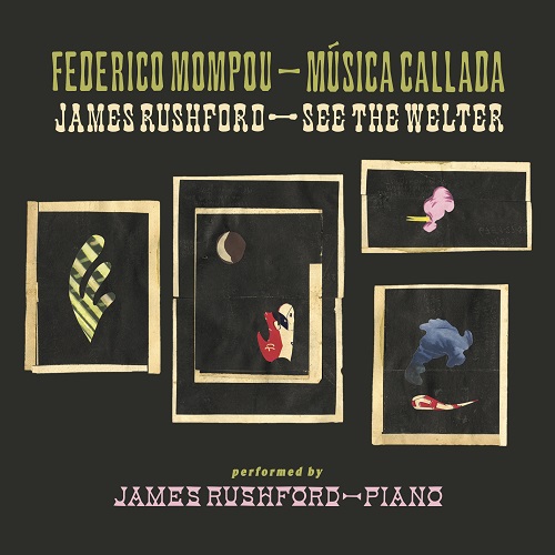 入荷♪ スペインの作曲家 FREDERIC MOMPOUと現代音楽家 JAMES RUSHFORDの作品をまとめたアルバムがCDリリース