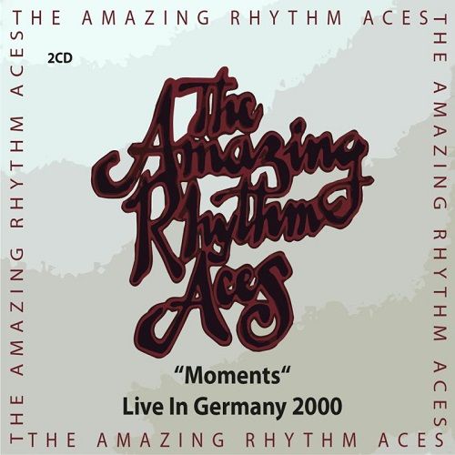 AMAZING RHYTHM ACES / アメイジング・リズム・エイシズ / MOMENTS:LIVE IN GERMANY 2000 (2CD)